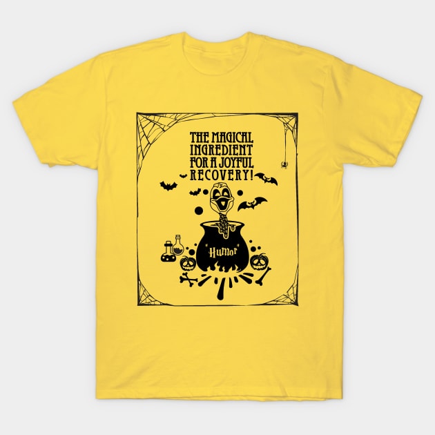 Sarcoma cancer Awareness yellow ribbon Humor the magical ingredient for a joyful recovery Halloween T-Shirt by Shaderepublic